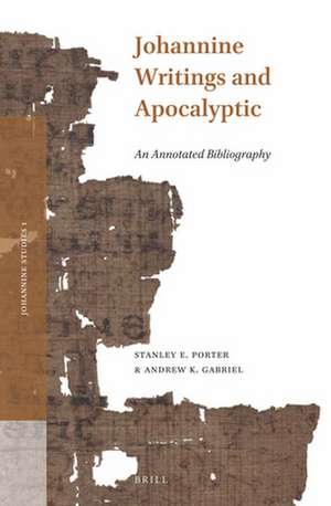 Johannine Writings and Apocalyptic: An Annotated Bibliography de Stanley E. Porter