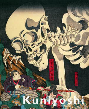 Kuniyoshi: Japanese master of imagined worlds de Yuriko Iwakiri