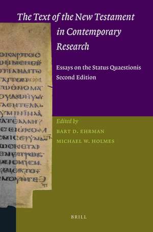 The Text of the New Testament in Contemporary Research: Essays on the Status Quaestionis. Second Edition de Bart D. Ehrman