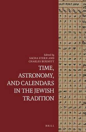 Time, Astronomy, and Calendars in the Jewish Tradition de Sacha Stern