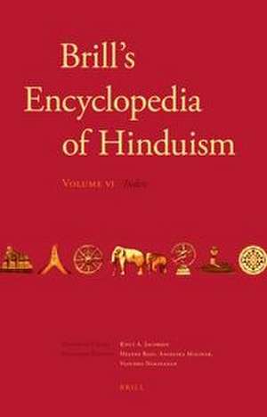 Brill's Encyclopedia of Hinduism. Volume Six: Indices de Knut A. Jacobsen