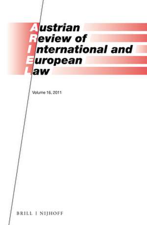 Austrian Review of International and European Law, Volume 16 (2011) de Stephan Wittich