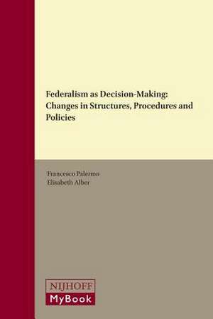 Federalism as Decision-Making de Francesco Palermo