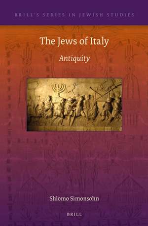 The Jews of Italy: Antiquity de Shlomo Simonsohn