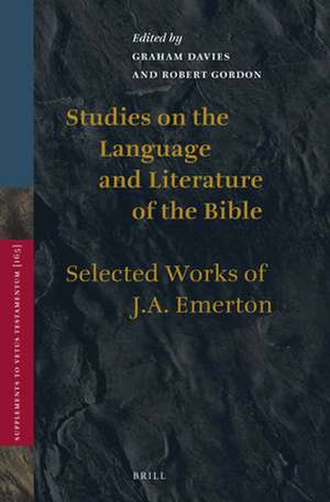 Studies on the Language and Literature of the Bible: Selected Works of J.A. Emerton de John Emerton