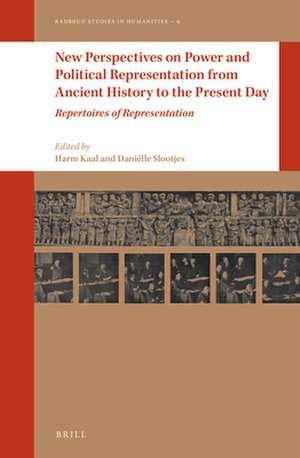 New Perspectives on Power and Political Representation from Ancient History to the Present Day: Repertoires of Representation de Daniëlle Slootjes