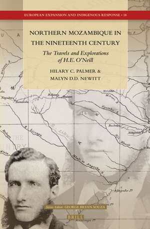 Northern Mozambique in the Nineteenth Century: The Travels and Explorations of H.E. O’Neill de Hilary C. Palmer