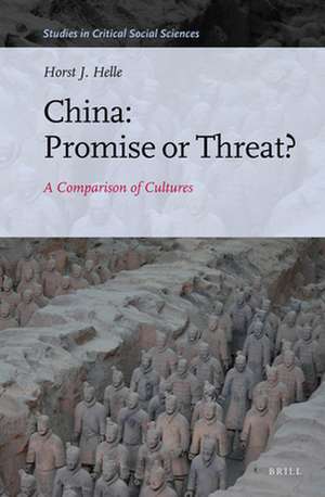 China: Promise or Threat?: A Comparison of Cultures de Horst Jürgen Helle