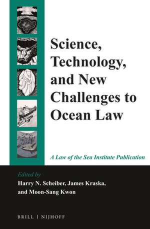 Science, Technology, and New Challenges to Ocean Law de Harry N. Scheiber