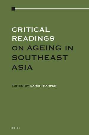 Critical Readings on Ageing in Southeast Asia (2 vols) de Sarah Harper