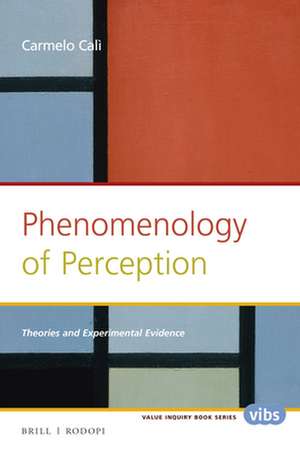 Phenomenology of Perception: Theories and Experimental Evidence de Carmelo Cali