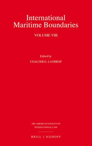 International Maritime Boundaries: Volume VIII de Coalter Lathrop