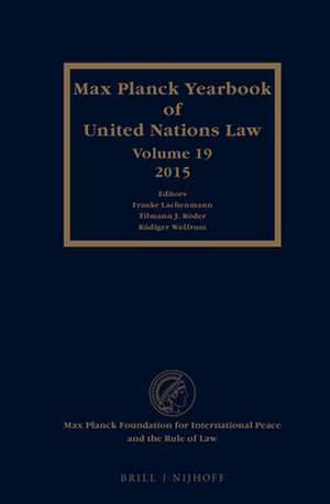 Max Planck Yearbook of United Nations Law, Volume 19 (2015) de Frauke Lachenmann