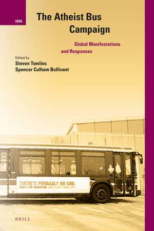 The Atheist Bus Campaign: Global Manifestations and Responses de Steven Tomlins