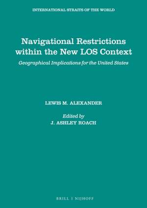 Navigational Restrictions within the New LOS Context: Geographical Implications for the United States de Alexander M. Lewis