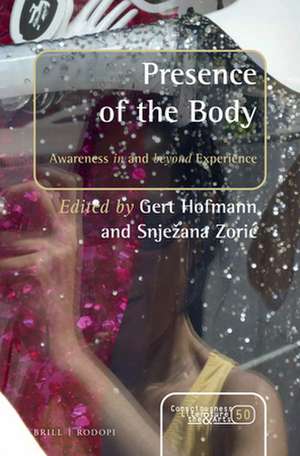 Presence of the Body: Awareness <i>in</i> and <i>beyond</i> Experience de Gert Hofmann