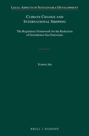 Climate Change and International Shipping: The Regulatory Framework for the Reduction of Greenhouse Gas Emissions de Yubing Shi