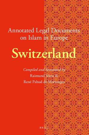 Annotated Legal Documents on Islam in Europe: Switzerland de René Pahud de Mortanges