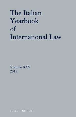 Italian Yearbook of International Law 25 (2015) de Benedetto Conforti