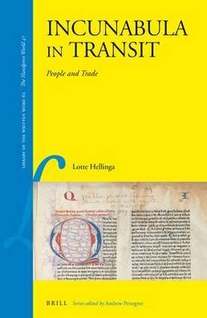 Incunabula in Transit: People and Trade de Lotte Hellinga