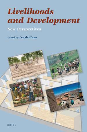 Livelihoods and Development: New Perspectives de Leo de Haan