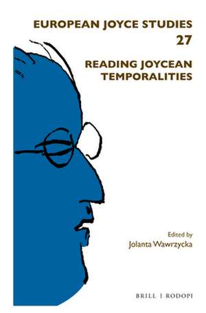 Reading Joycean Temporalities de Jolanta Wawrzycka