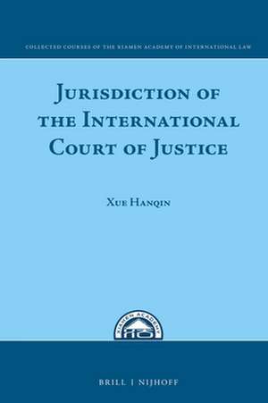 Jurisdiction of the International Court of Justice de Hanqin Xue