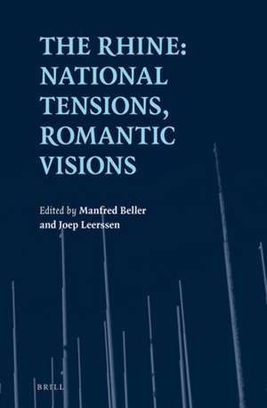 The Rhine: National Tensions, Romantic Visions de Manfred Beller