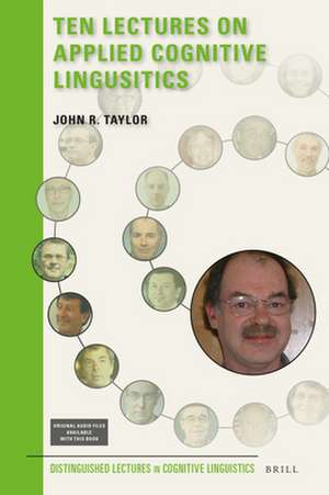 Ten Lectures on Applied Cognitive Linguistics de John Taylor