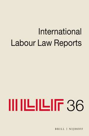 International Labour Law Reports, Volume 36 de Jane Aeberhard-Hodges