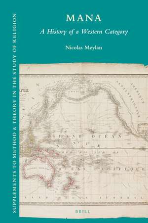 Mana: A History of a Western Category de Nicolas Meylan