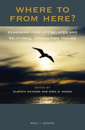 Where To From Here? Examining Conflict-Related and Relational Interaction Trauma de Elspeth McInnes