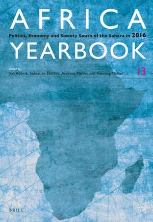 Africa Yearbook Volume 13: Politics, Economy and Society South of the Sahara in 2016 de Jon Abbink