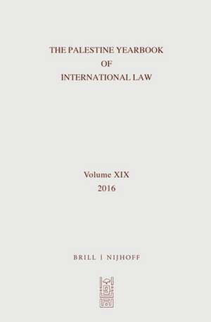 The Palestine Yearbook of International Law, Volume 19 (2016) de Ardi Imseis