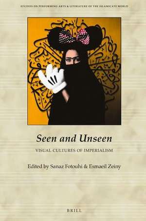 Seen and Unseen: Visual Cultures of Imperialism de Sanaz Fotouhi