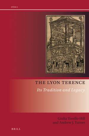 The Lyon Terence: Its Tradition and Legacy de Giulia Torello-Hill