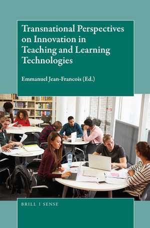 Transnational Perspectives on Innovation in Teaching and Learning Technologies de Emmanuel Jean-Francois