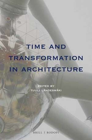 Time and Transformation in Architecture de Tuuli Lähdesmäki