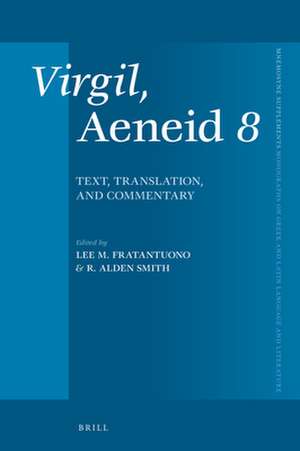 Virgil, Aeneid 8: Text, Translation, and Commentary de Lee M. Fratantuono