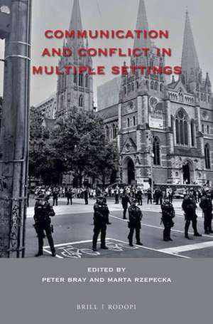 Communication and Conflict in Multiple Settings de Peter Bray