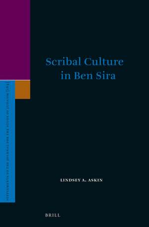 Scribal Culture in Ben Sira de Lindsey A. Askin