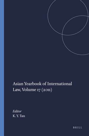 Asian Yearbook of International Law, Volume 17 (2011) de Kevin YL Tan