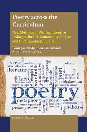 Poetry across the Curriculum: New Methods of Writing Intensive Pedagogy for U.S. Community College and Undergraduate Education de Frank Jacob