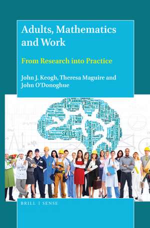 Adults, Mathematics and Work de John J Keogh