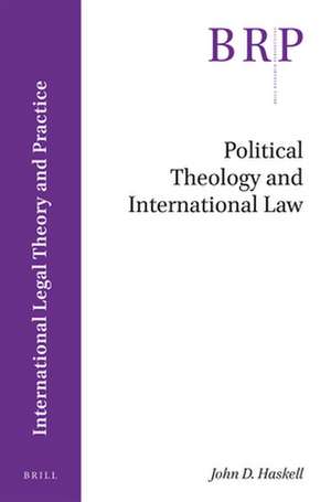 Political Theology and International Law de John Haskell