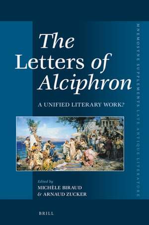 The <i>Letters</i> of Alciphron: A Unified Literary Work? de Michèle Biraud