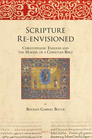 Scripture Re-envisioned de Bogdan Gabriel Bucur