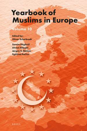 Yearbook of Muslims in Europe, Volume 10 de Oliver Scharbrodt