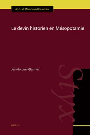 Le Devin historien en Mésopotamie de Jean-Jacques Glassner