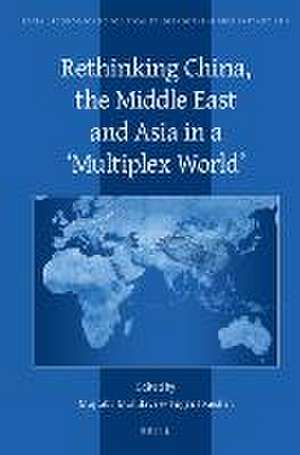 Rethinking China, the Middle East and Asia in a 'Multiplex World' de Mojtaba Mahdavi